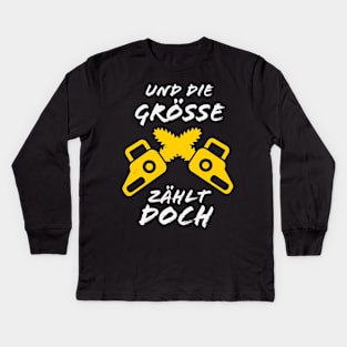 Motorsäge Waldarbeiter die Größe zählt doch Kids Long Sleeve T-Shirt